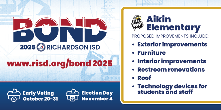 Bond 2025 Aikin Elementary proposed improvements: exterior improvements, furniture, interior improvements, restroom renovations, roof, technology devices for students and staff. Early voting October 20–31, Election Day November 4.