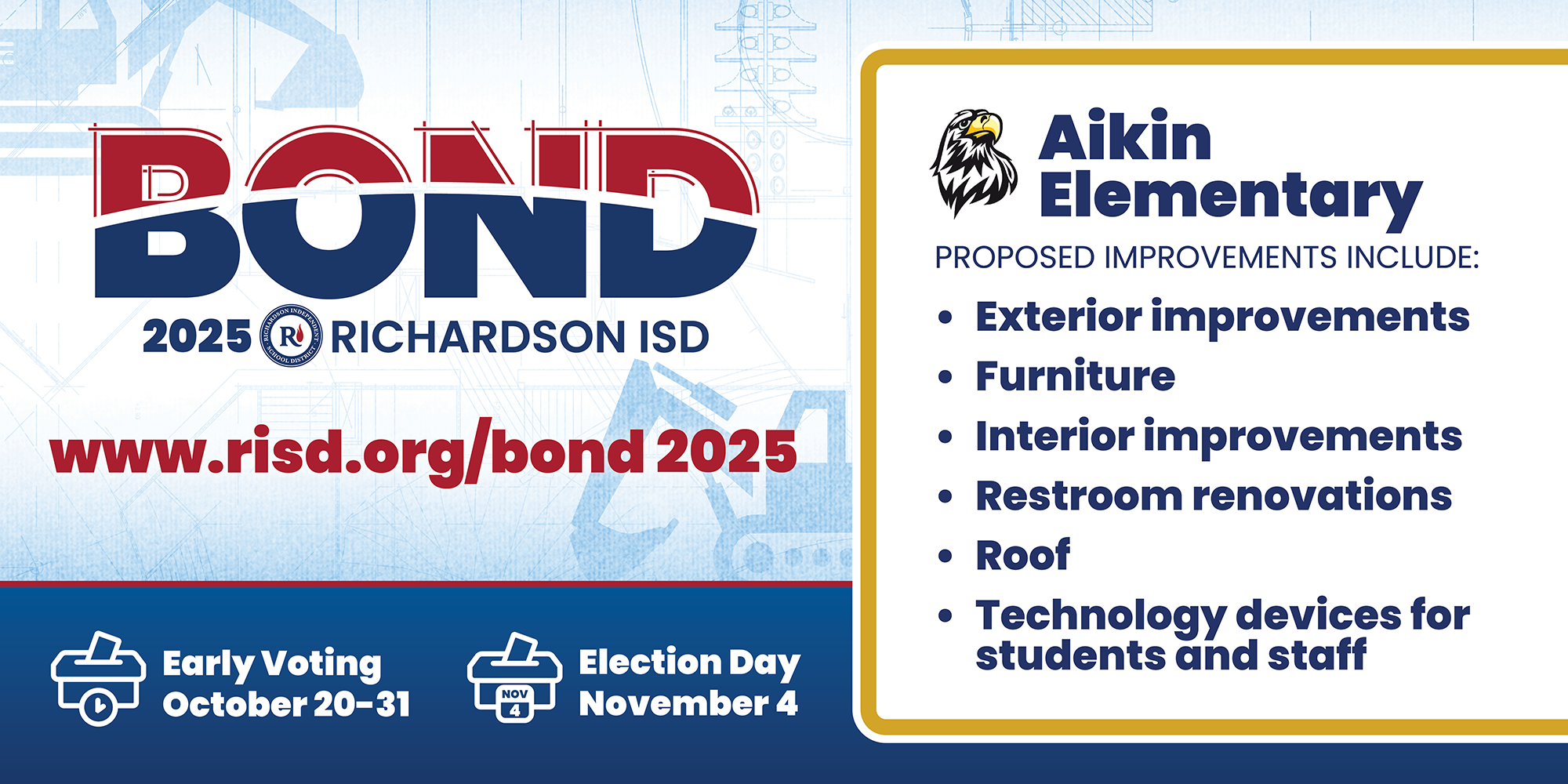 Bond 2025 Aikin Elementary proposed improvements: exterior improvements, furniture, interior improvements, restroom renovations, roof, technology devices for students and staff. Early voting October 20–31, Election Day November 4.