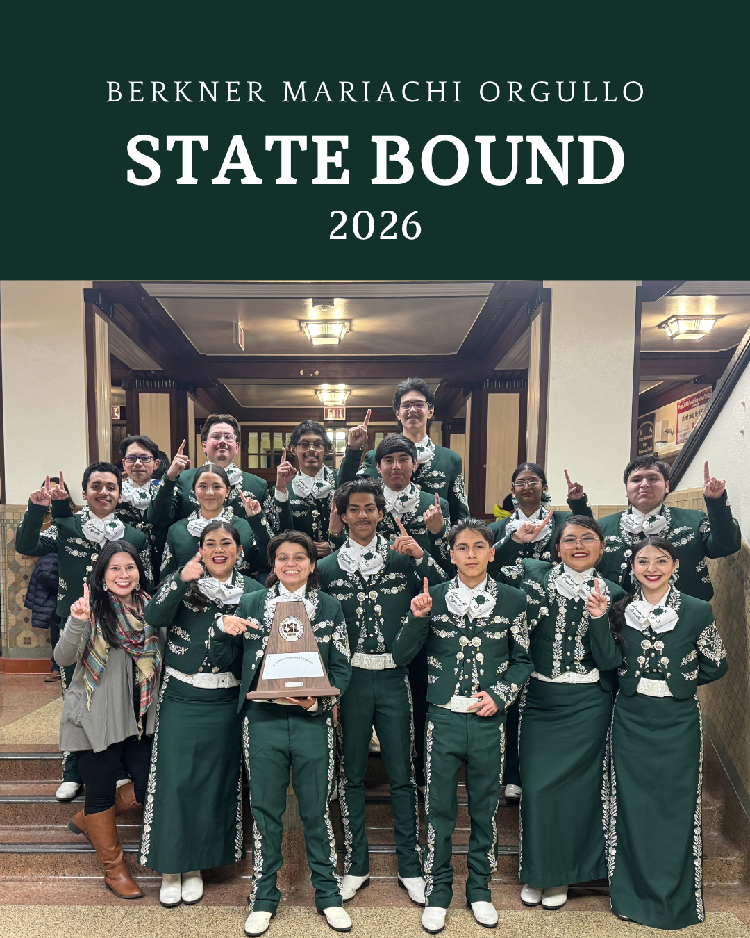 A group of high school students in green and white mariachi trajes posing on a staircase. One student in the front center holds a UIL trophy. The top of the image features a green banner that reads "Berkner Mariachi Orgullo STATE BOUND 2026." Most students are holding up one finger to signify "number one" or their victory.