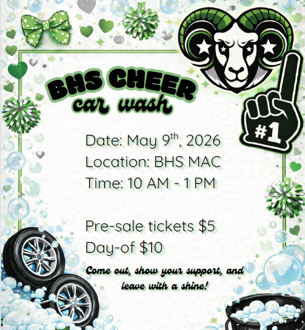 A promotional flyer for the BHS Cheer Car Wash. The text states the event will take place on May 9, 2026, at the BHS MAC from 10 AM to 1 PM. Pricing is listed as $5 for pre-sale tickets and $10 for day-of purchases. The flyer includes the slogan, "Come out, show your support, and leave with a shine!"