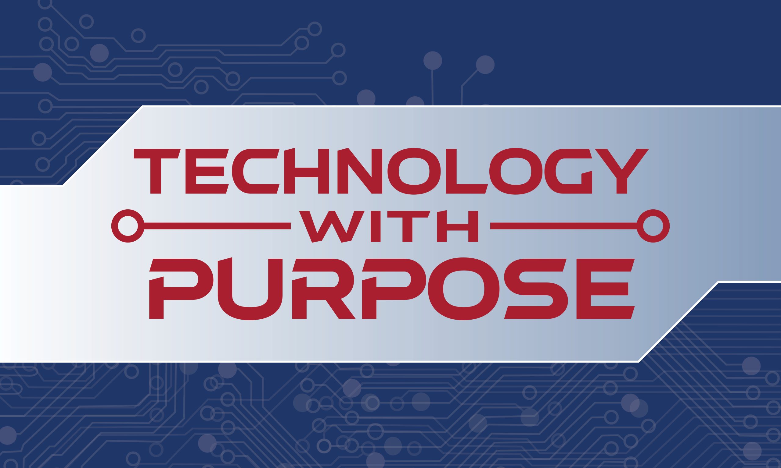 Technology with Purpose