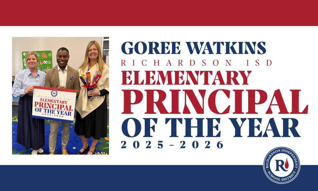 A Richardson ISD announcement flyer naming Goree Watkins as the 2025-2026 Elementary Principal of the Year, featuring a photo of him holding a sign and a candy bouquet with two colleagues.