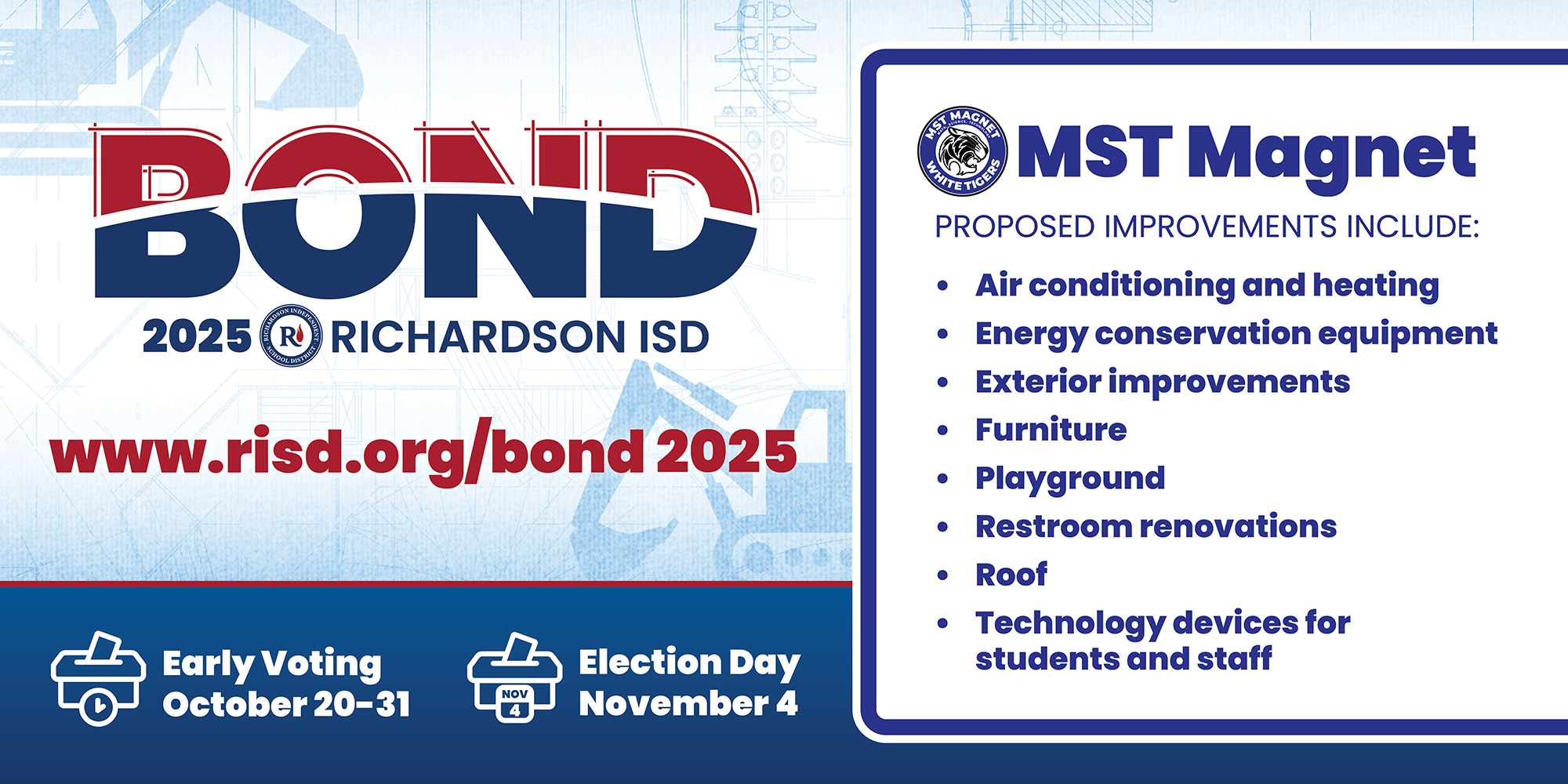Bond 2025 MST Magnet proposed improvements: air conditioning and heating, energy conservation equipment, exterior improvements, furniture, playground, restroom renovations, roof, technology devices for students and staff. Early voting October 20–31, Election Day November 4.
