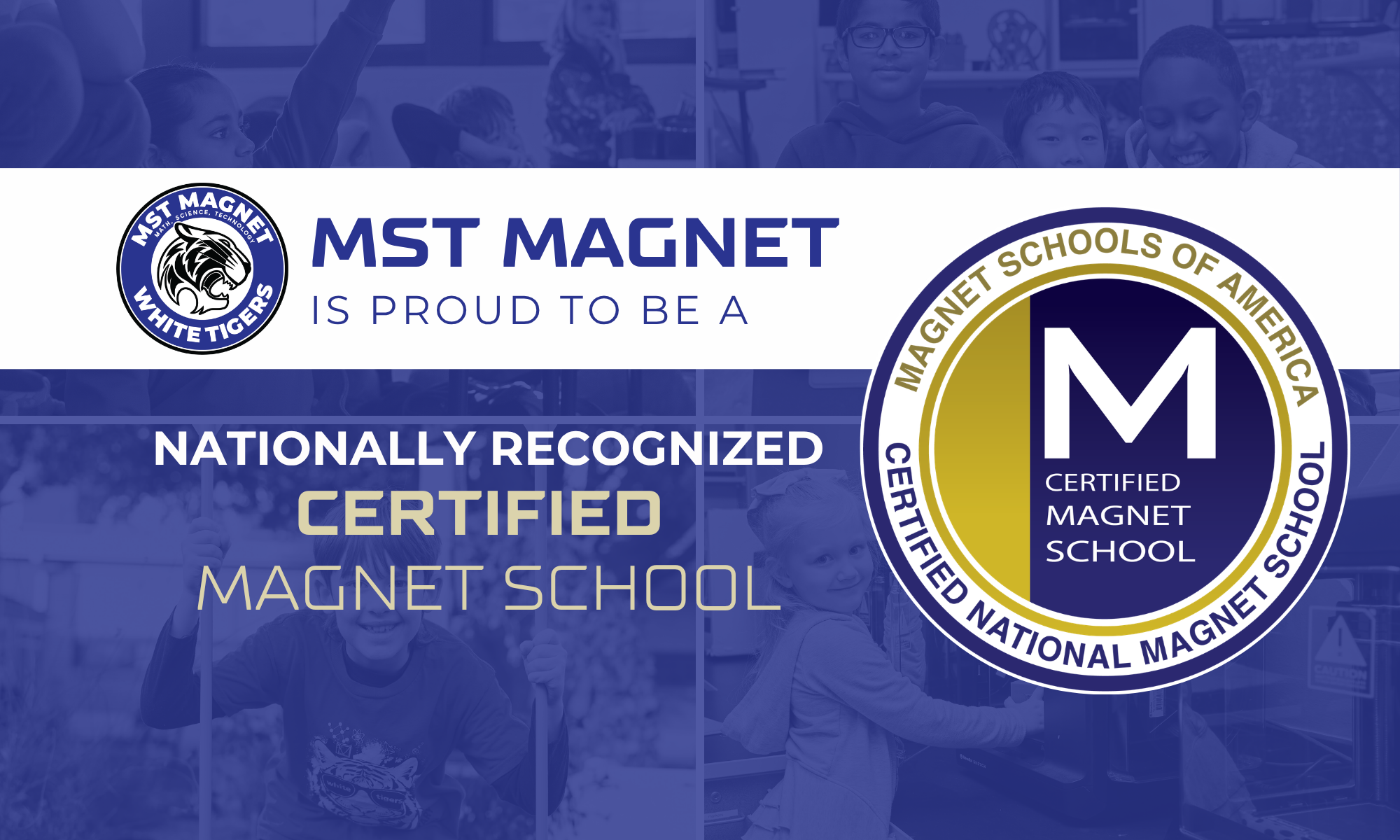 MST Magnet is proud to be Nationally Recognized as a Certified Magnet School