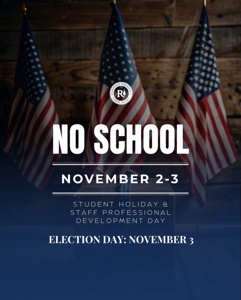 No School November 2-3 Student Holiday and Staff Professional Development Election Day November 3
