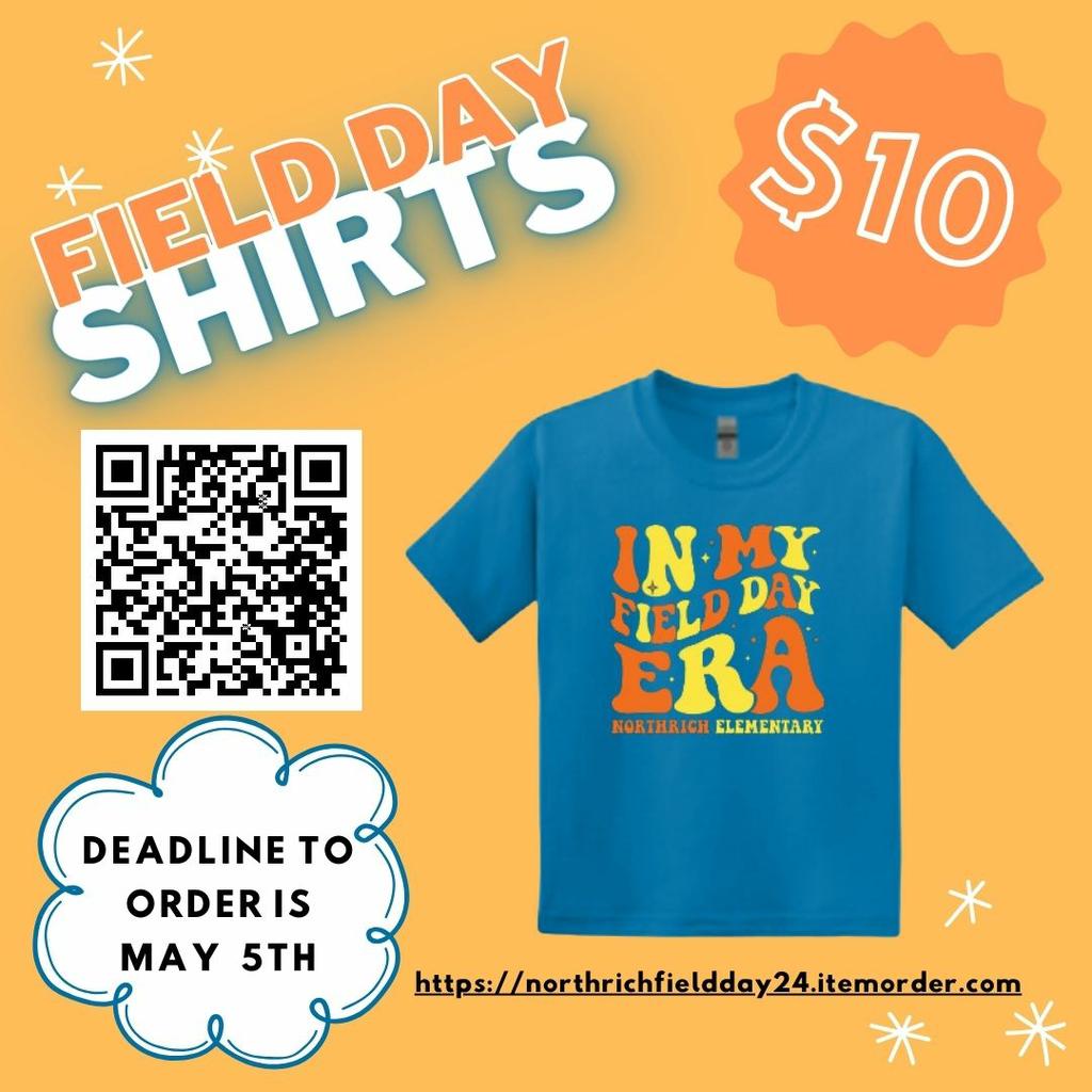 Field day shirts. Deadline to order is May 5th.