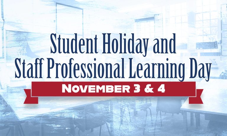 Student Holiday and Staff Professional Learning Day - Nov. 3 & 4