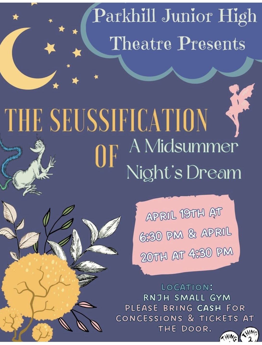 Parkhill Junior High Theatre Presents "The Seussification of A Midsummer Night's Dream" on April 19th at 6:30 PM and April 20th at 4:30 PM. Location is in the RNJH Small Gym. Please bring CASH for concessions and tickets at the door.
