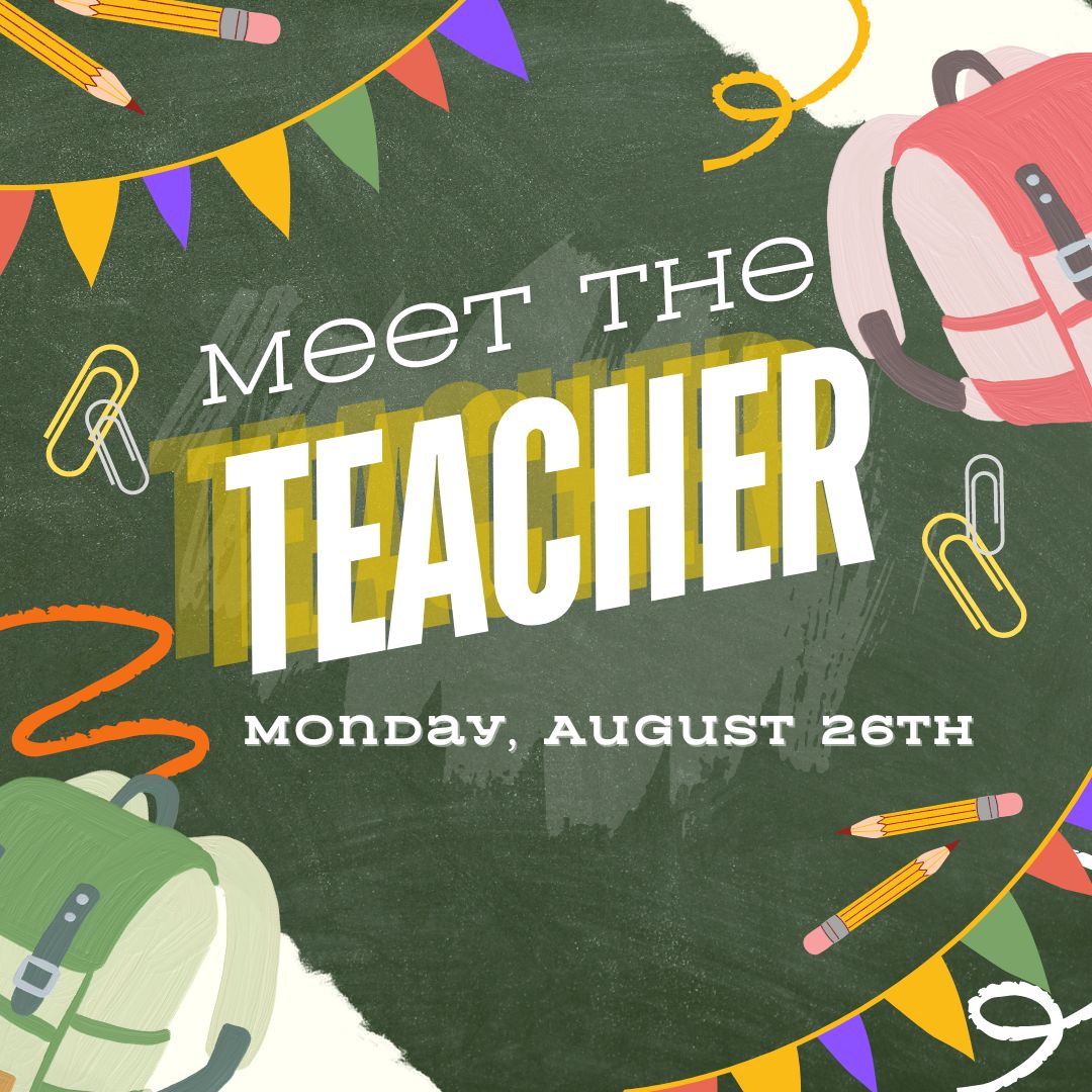 Meet the Teacher on Monday, August 26th