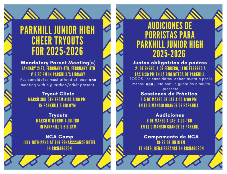 PARKHILL JUNIOR HIGH CHEER TRYOUTS FOR 2025-2026 Mandatory Parent Meeting(s) January 21st, February 4th, February 11th at 6:30 PM in Parkhill’s Library. ALL candidates must attend at least one meeting with a guardian/adult present. Tryout Clinic March 3rd-5th from 4:00-6:00 PM in Parkhill’s Big Gym Tryouts March 6th from 4:00-TBD in Parkhill’s Big Gym NCA Camp July 19th-22nd at The Renaissance Hotel in Richardson