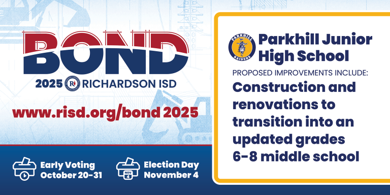 Bond 2025 Parkhill Junior High School proposed improvements: construction and renovations to transition into an updated grades 6–8 middle school. Early voting October 20–31, Election Day November 4.
