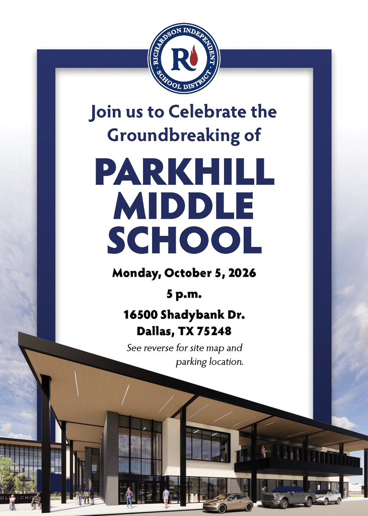 Please join us toe Celebrate the Groundbreaking of Parkhill Middle School - Monday, October 5, 2026 - 5 p.m. 16500 Shadybank Dr. Dallas, TX 75248