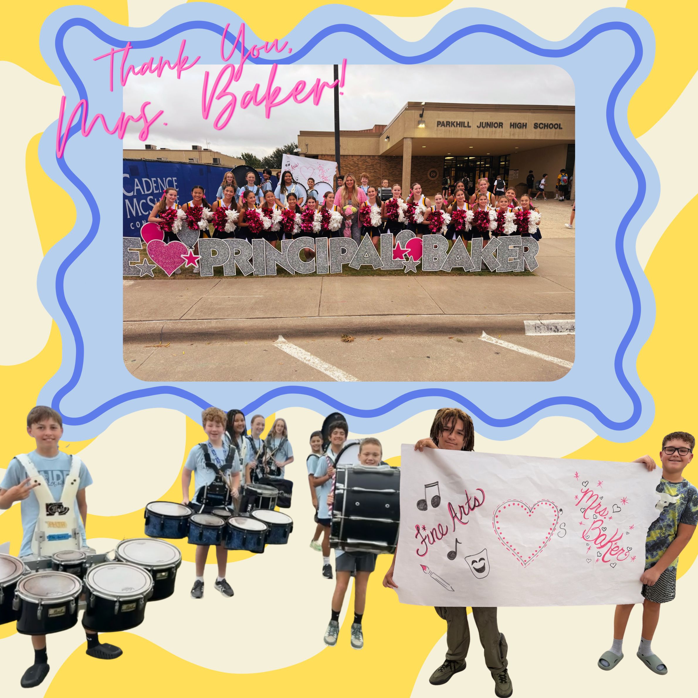Photo collage celebrating Principal Baker outside Parkhill Junior High School, featuring cheerleaders with large glitter lettering reading "WE [Heart] PRINCIPAL BAKER" and student musicians holding a "Fine Arts Loves Mrs. Baker" banner.
