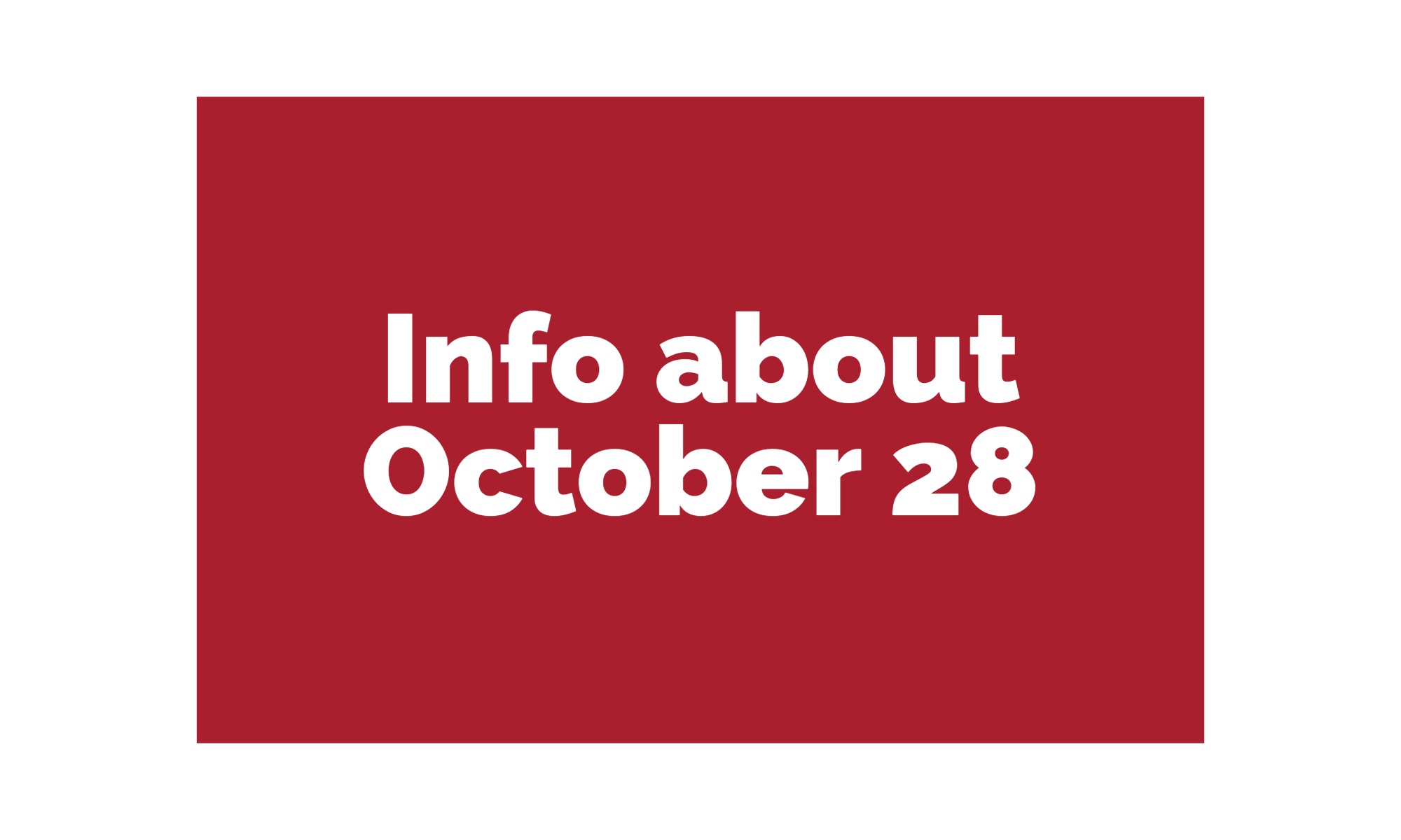 Info about October 28