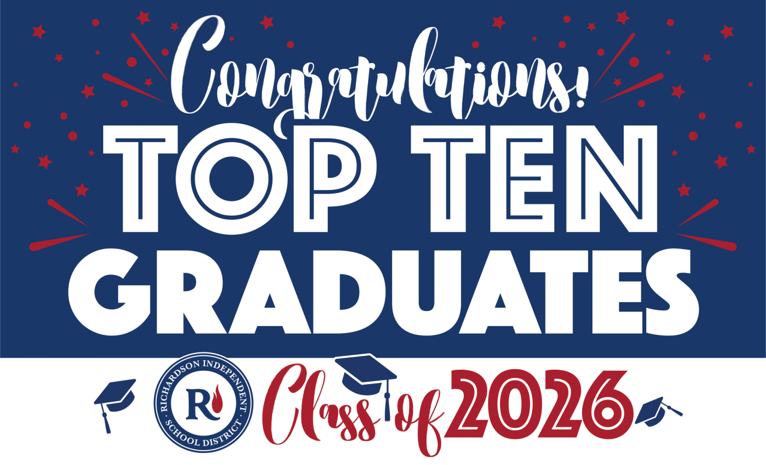Class of 2026 Top 10 – Richardson High School The Arts, Law and ...