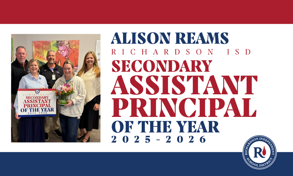 A Richardson ISD announcement flyer naming Alison Reams as the 2025-2026 Secondary Assistant Principal of the Year, featuring a photo of her celebrating with three staff members.