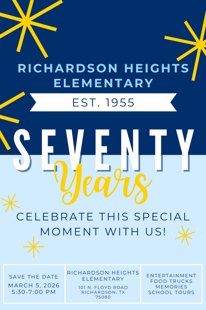 An event flyer for Richardson Heights Elementary's 70th Anniversary, featuring a navy and light blue design with "SEVENTY Years" in large text. The event is scheduled for March 5, 2026, from 5:30 to 7:00 PM at 101 N. Floyd Road, Richardson, TX.