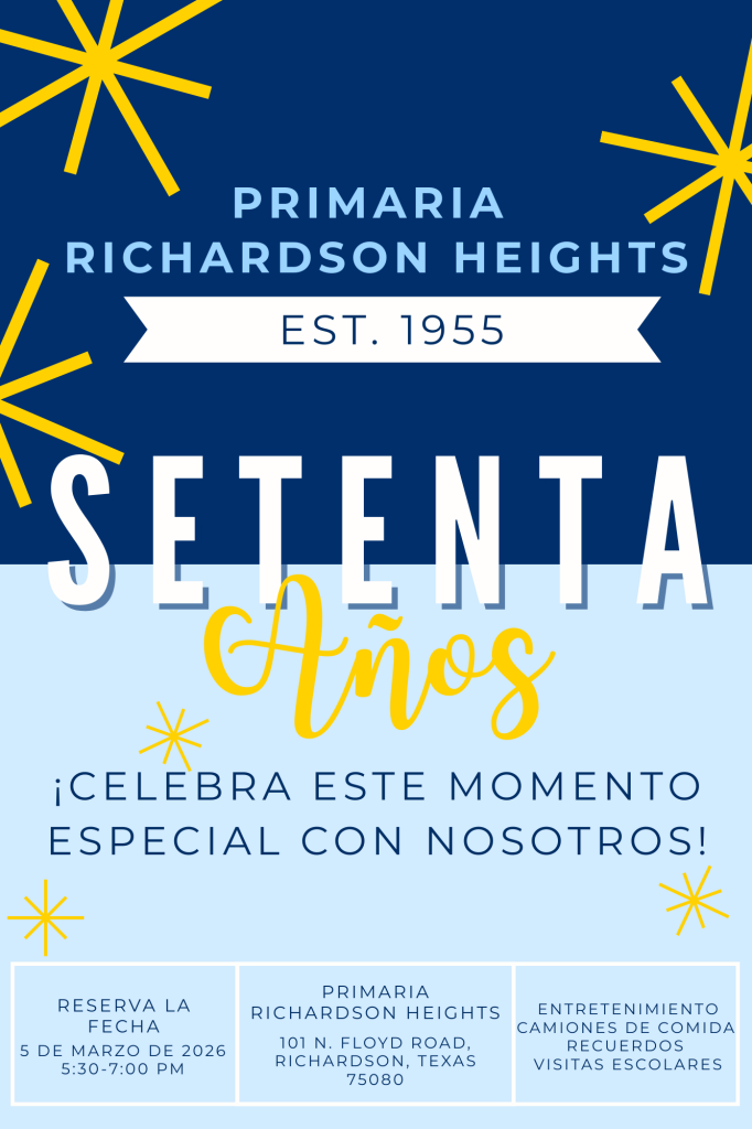 Un volante del evento para el 70.º aniversario de la Primaria Richardson Heights, con un diseño en azul marino y azul claro con el texto "SEVENTY Years" en letras grandes. El evento está programado para el 5 de marzo de 2026, de 5:30 a 7:00 PM en 101 N. Floyd Road, Richardson, TX.