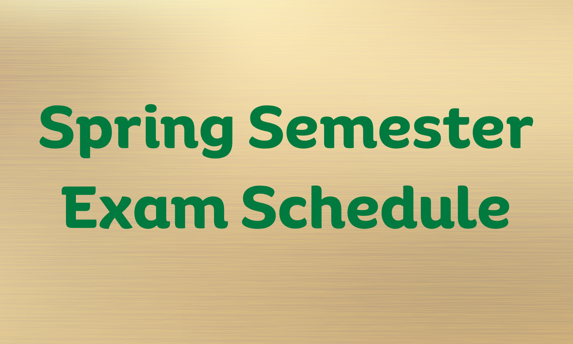 Spring Semester Exam Schedule