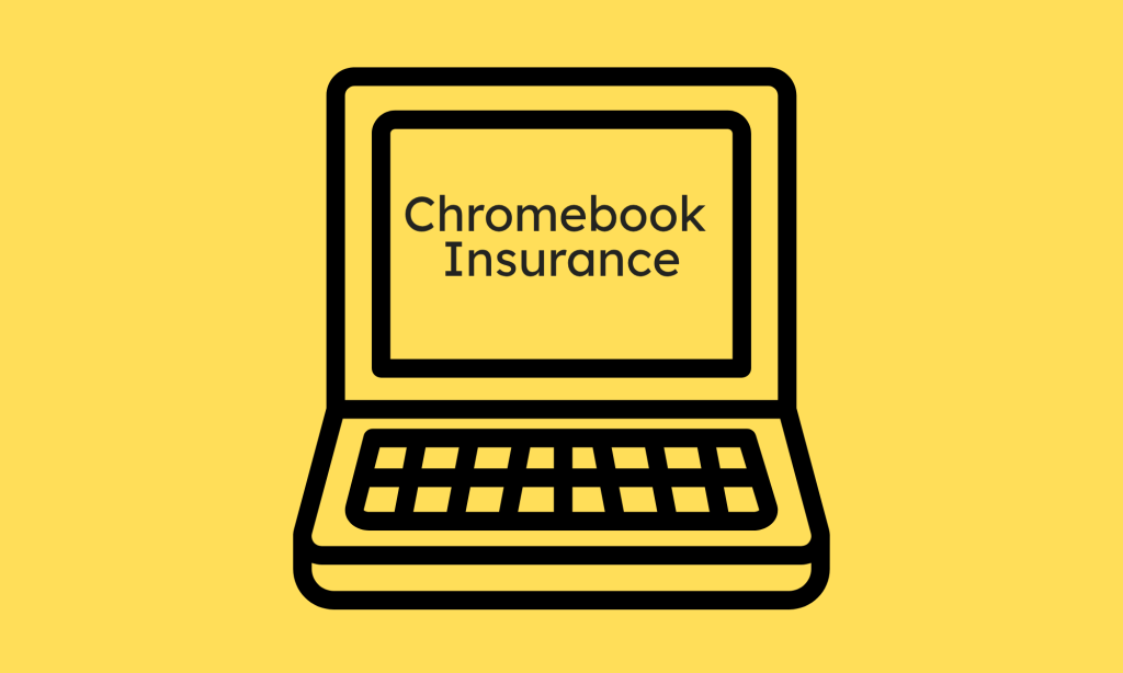 I'mage of Chromebook with "Chromebook Insurance" Text