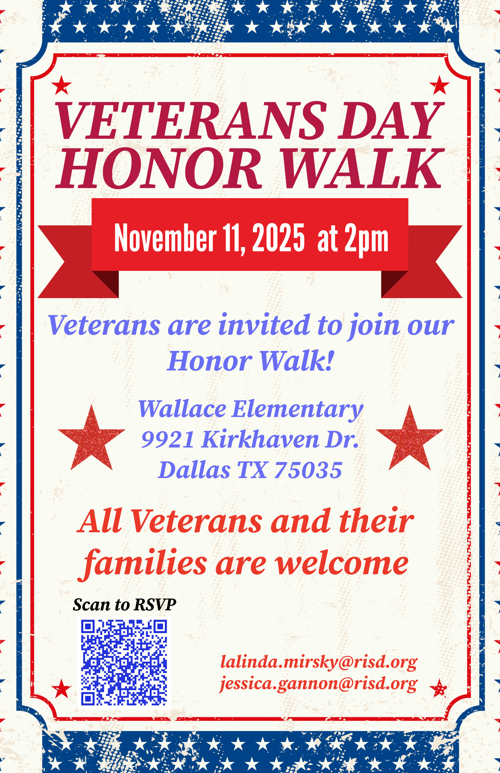 Flyer for the Veterans Day Honor Walk at Wallace Elementary on November 11, 2025, at 2 p.m., inviting veterans and their families to join the event at 9921 Kirkhaven Dr., Dallas, TX 75035, with RSVP QR code and contact emails.