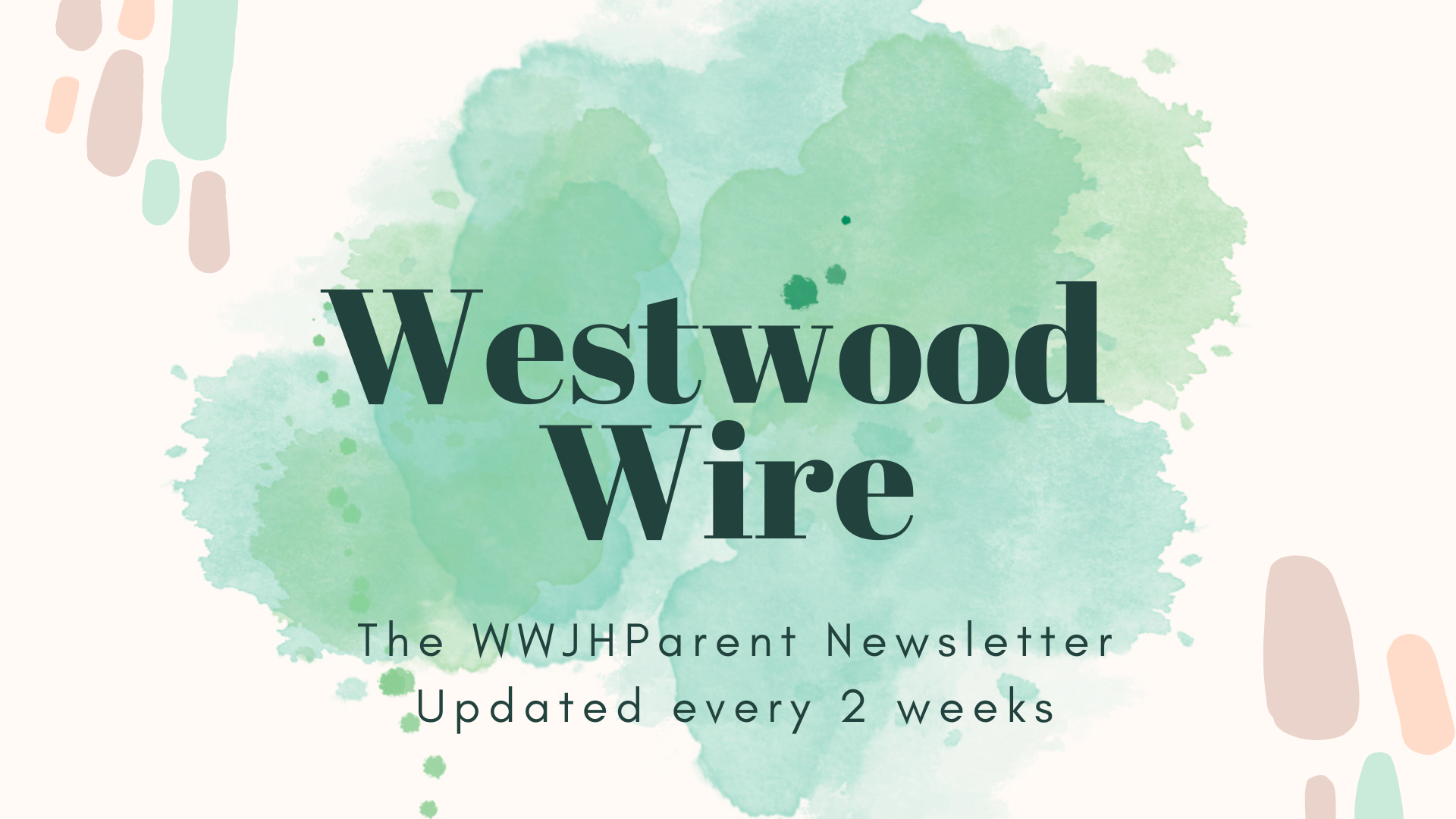 Westwood Wire Image WWJH Parent Newsletter updated every 2 weeks