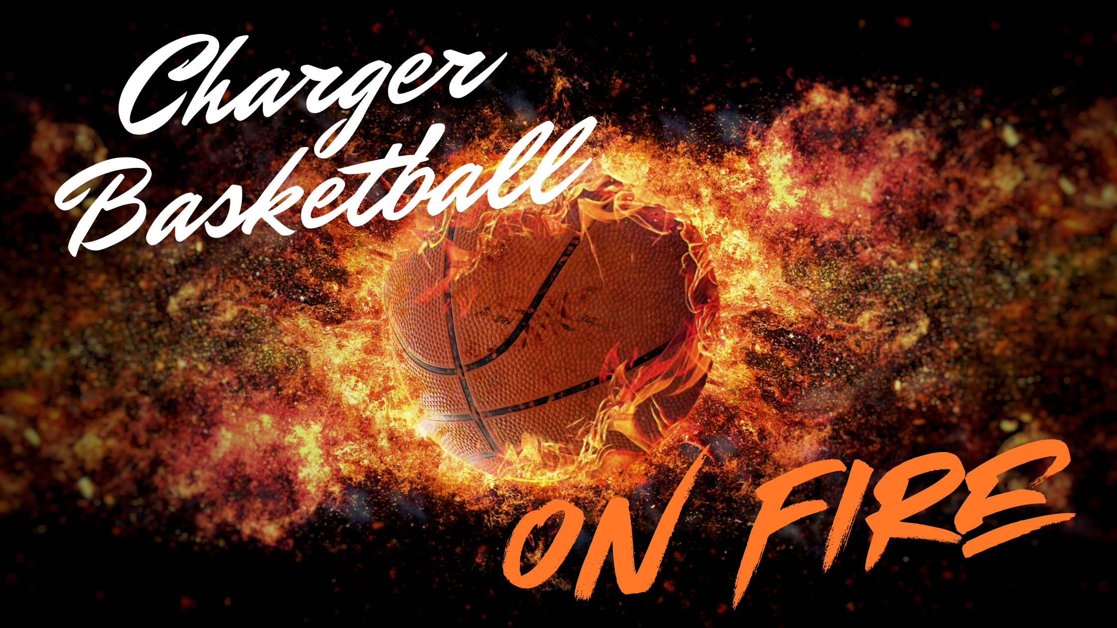 Charger Basketball on Fire!