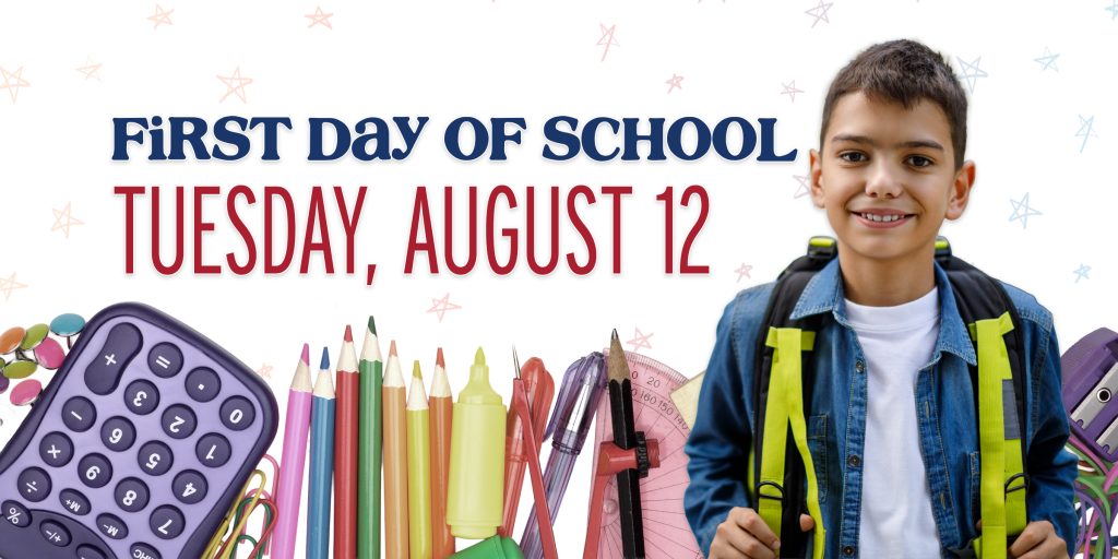 First Day of School Graphic Tuesday, August 12